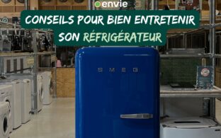 Nos conseils pour prendre soin de votre lave-vaisselle - Réseau ENVIE