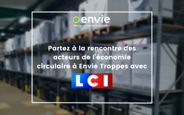 « Envie : des valeurs qui redonnent de la valeur » sur LCI