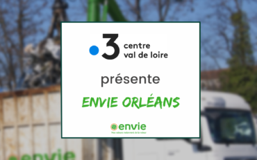France 3 Centre Val de Loire présente Envie Orléans