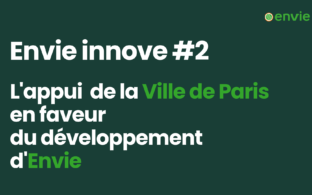 Envie innove #2 - L'appui de la Ville de Paris dans le développement d'Envie