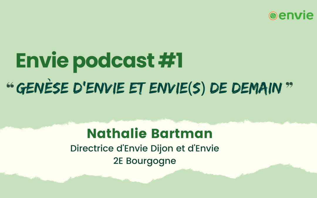 Couverture de l'épisode 1 du podcast "Genèse d'Envie et envie(s) de demain" ave Nathalie Bartman
