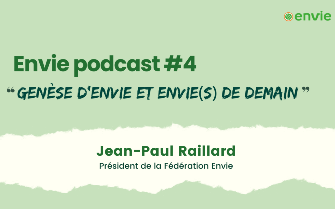 Couverture de l'épisode 4 du podcast "Genèse d'Envie et envie(s) de demain" avec Jean-Paul Raillard