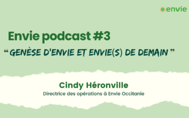 Envie Podcast #3 – Genèse d’Envie et Envie(s) de demain – Cindy Héronville