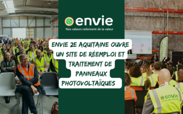 Envie 2E Aquitaine inaugure son site de réemploi et de traitement de panneaux photovoltaïques