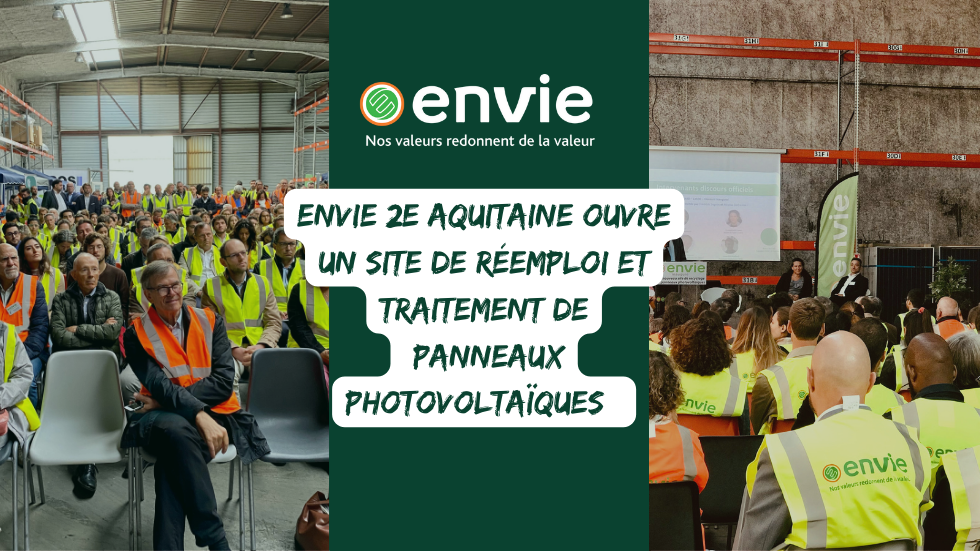 Envie 2E Aquitaine inaugure son site de réemploi et de traitement de panneaux photovoltaïques