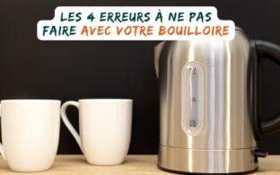 Nos conseils pour prendre soin de votre bouilloire