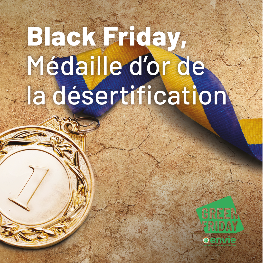 Visuel carré " Black Friday, médaille d'or de la désertification"