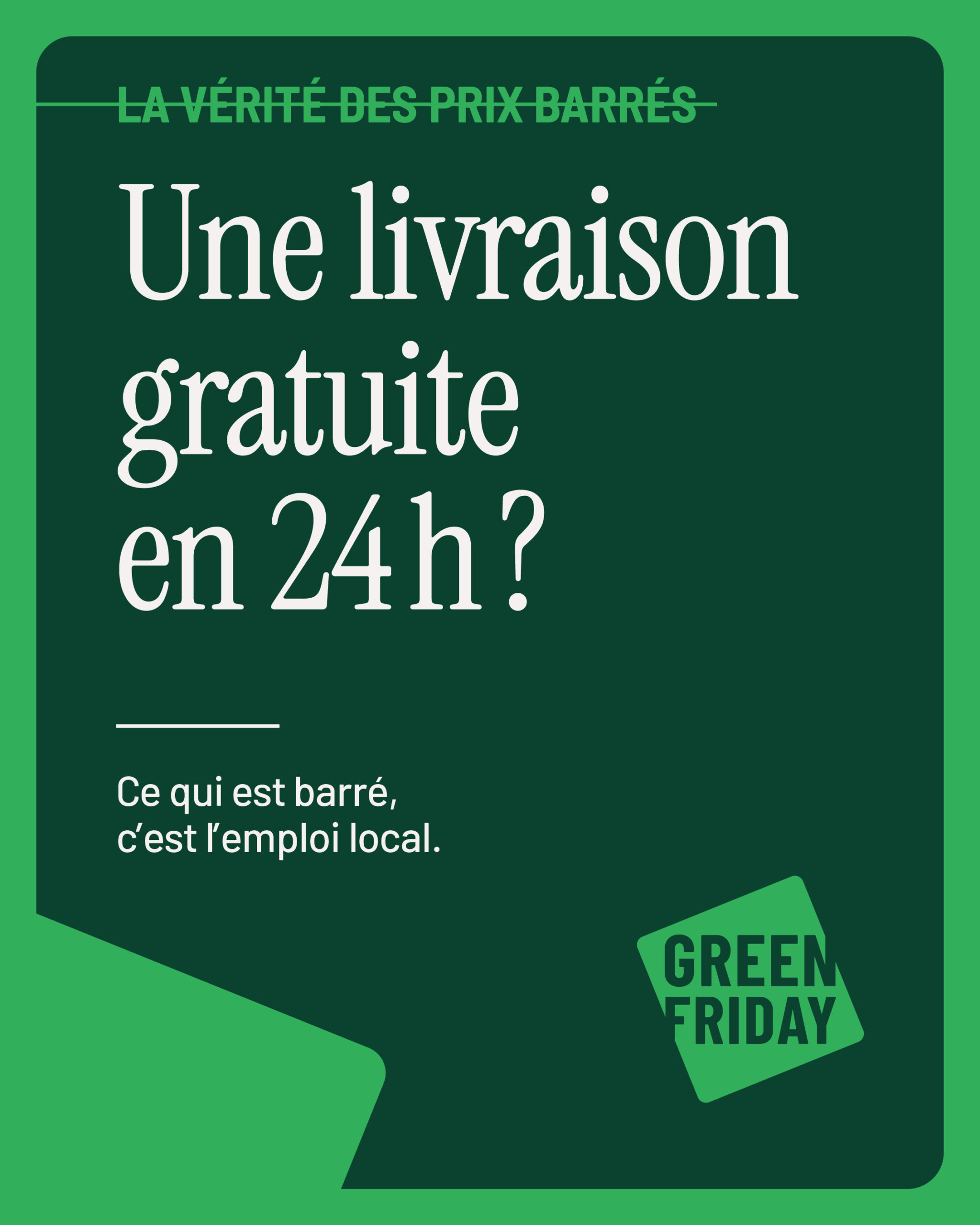 Green Friday 2025 : affiche campagne de communication "Une livraison gratuite en 24h ?"